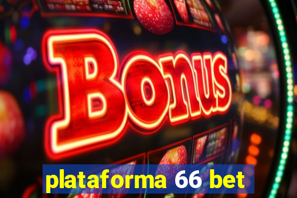 plataforma 66 bet